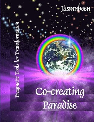 Jasmuheen, Jasmuheen - Co-creating Paradise, Häftad