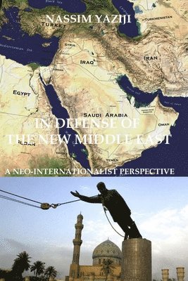 In Defense of the New Middle East 1