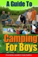 Paul Cresswell - Guide To Camping For Boys, Häftad