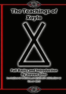 Steven Giles - XOYLO - Full Basics and Introduction (Black & White, Low Cost), Häftad