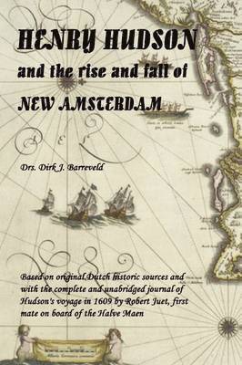 HENRY HUDSON and the Rise and Fall of NEW AMSTERDAM 1