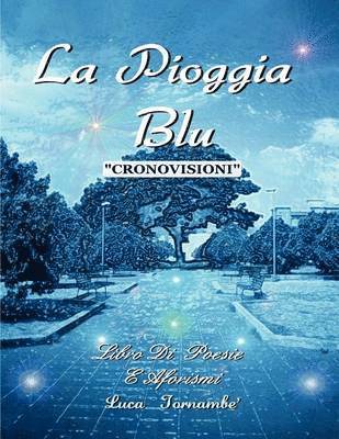 Pioggia Blu "Cronovisioni"