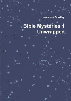 Bible Mysteries 1 Unwrapped 1