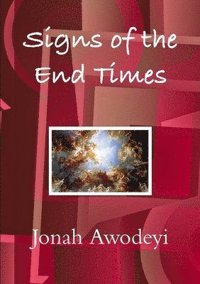 Jonah Awodeyi - Signs of the End Times, Häftad