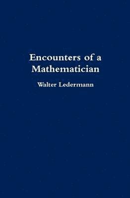 Encounters of a Mathematician 1