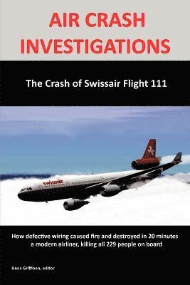 AIR CRASH INVESTIGATIONS:The Crash of Swissair Flight 111 1