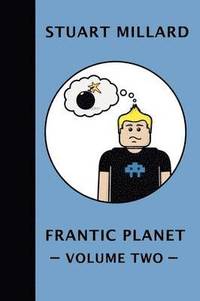 bokomslag Frantic Planet: Volume II