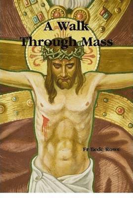 Bede Rowe - Walk Through Mass, Inbunden