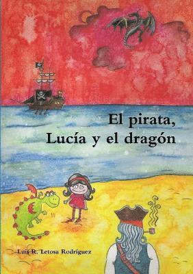 El Pirata, Lucia Y El Dragon 1