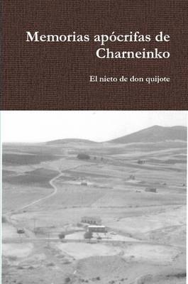 El nieto de don quijote - Memorias Apocrifas De Charneinko, Häftad