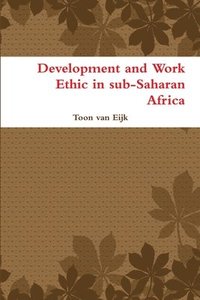 bokomslag Development and Work Ethic in Sub-Saharan Africa