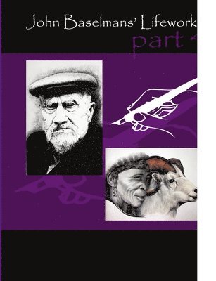 John Baselmans - John Baselmans' Lifework (Part 4), Häftad
