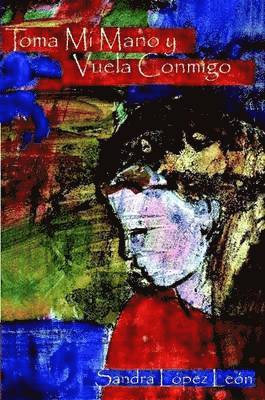Toma Mi Mano Y Vuela Conmigo