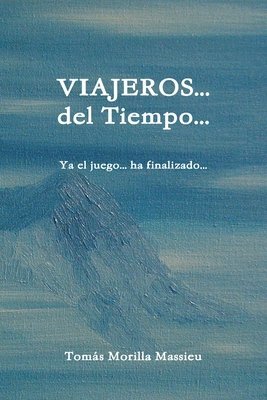 Tomas Morilla Massieu - VIAJEROS... Del Tiempo..., Häftad