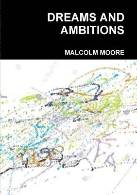 Dreams and Ambitions 1