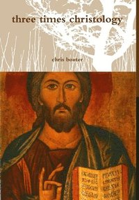 bokomslag Three Times Christology