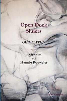 Hannie Rouweler, Joris Iven - Open Doek Sluiers, Häftad