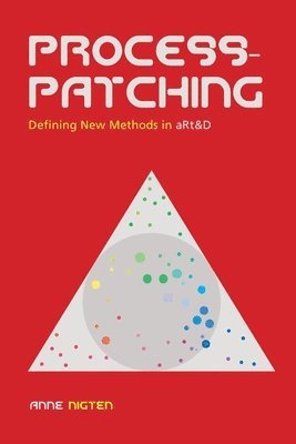 bokomslag Processpatching, Defining New Methods in ARt&D