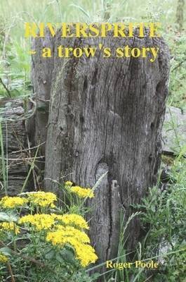 bokomslag RIVERSPRITE ~ a Trow's Story