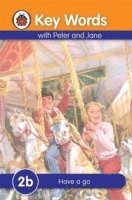 Ladybird, William Murray - Key Words: 2b Have a go, Inbunden