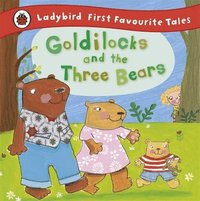 bokomslag Goldilocks and the Three Bears: Ladybird First Favourite Tales