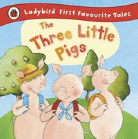 bokomslag The Three Little Pigs: Ladybird First Favourite Tales