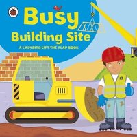 bokomslag Ladybird lift-the-flap book: Busy Building Site