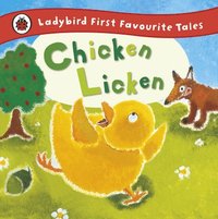 bokomslag Chicken Licken: Ladybird First Favourite Tales