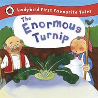 bokomslag The Enormous Turnip: Ladybird First Favourite Tales