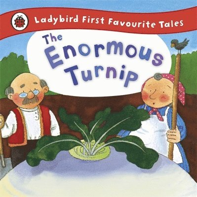 Irene Yates - Enormous Turnip: Ladybird First Favourite Tales, Inbunden