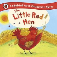 bokomslag The Little Red Hen: Ladybird First Favourite Tales