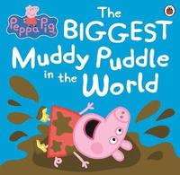 bokomslag Peppa Pig: The BIGGEST Muddy Puddle in the World Picture Book