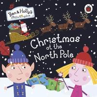 bokomslag Ben and Holly's Little Kingdom: Christmas at the North Pole