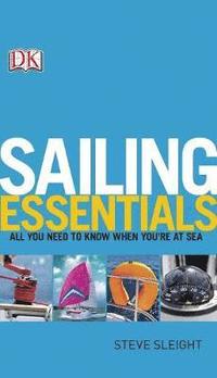 bokomslag Sailing Essentials: All You Need to Know When You're at Sea