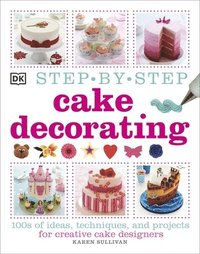 bokomslag Step-by-Step Cake Decorating