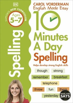 Carol Vorderman - 10 Minutes A Day Spelling, Ages 5-7 (Key Stage 1), Häftad