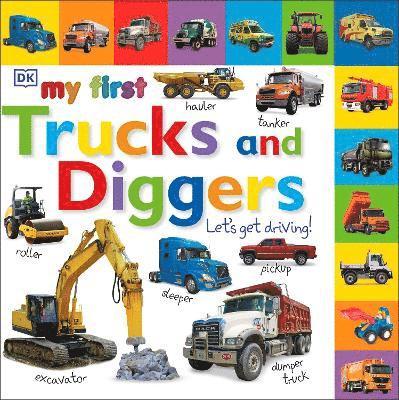 Dk: My First Trucks and Diggers Let's Get Driving