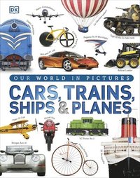 bokomslag Our World in Pictures: Cars, Trains, Ships and Planes