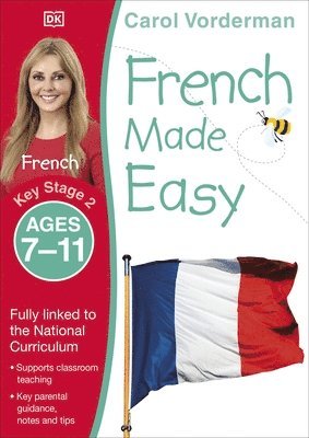 Carol Vorderman - French Made Easy, Ages 7-11 (Key Stage 2), Häftad
