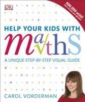 Carol Vorderman - Help Your Kids with Maths, Ages 10-16 (Key Stages 3-4), Häftad