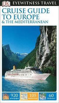 bokomslag DK Eyewitness Cruise Guide to Europe and the Mediterranean
