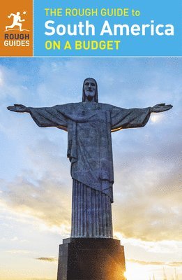 The Rough Guide to South America On a Budget 1
