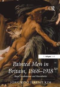 bokomslag Painted Men in Britain, 18681918