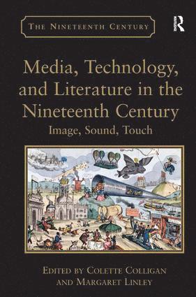 Margaret Linley, Colette Colligan - Media, Technology, and Literature in the Nineteenth Century, Inbunden