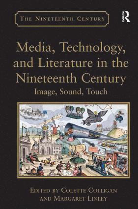 Media, Technology, and Literature in the Nineteenth Century 1