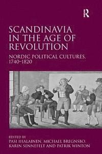bokomslag Scandinavia in the Age of Revolution