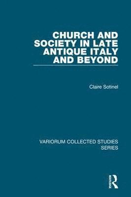 Church and Society in Late Antique Italy and Beyond 1
