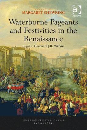 bokomslag Waterborne Pageants and Festivities in the Renaissance