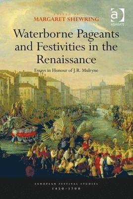 Waterborne Pageants and Festivities in the Renaissance 1