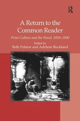 Adelene Buckland, Beth Palmer - Return to the Common Reader, Inbunden